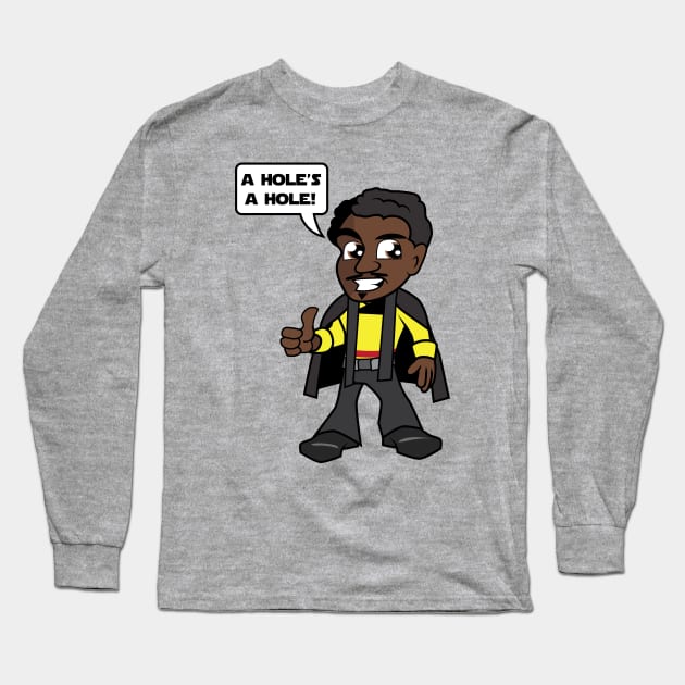 Lando's Says A HOLE'S A HOLE! Long Sleeve T-Shirt by Baggss